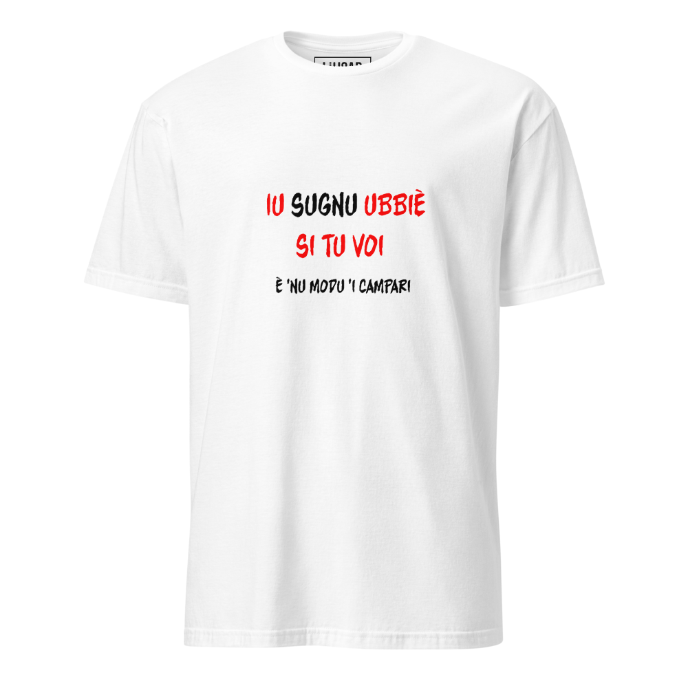 T-shirt Iu Sugnu Ubbiè - LUJCAR